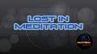 Lost In Meditation - A Multiversal Release